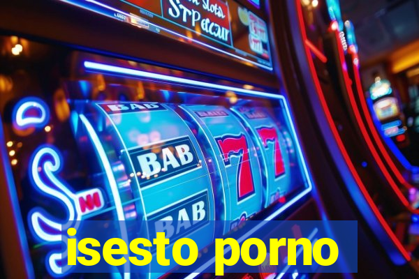 isesto porno